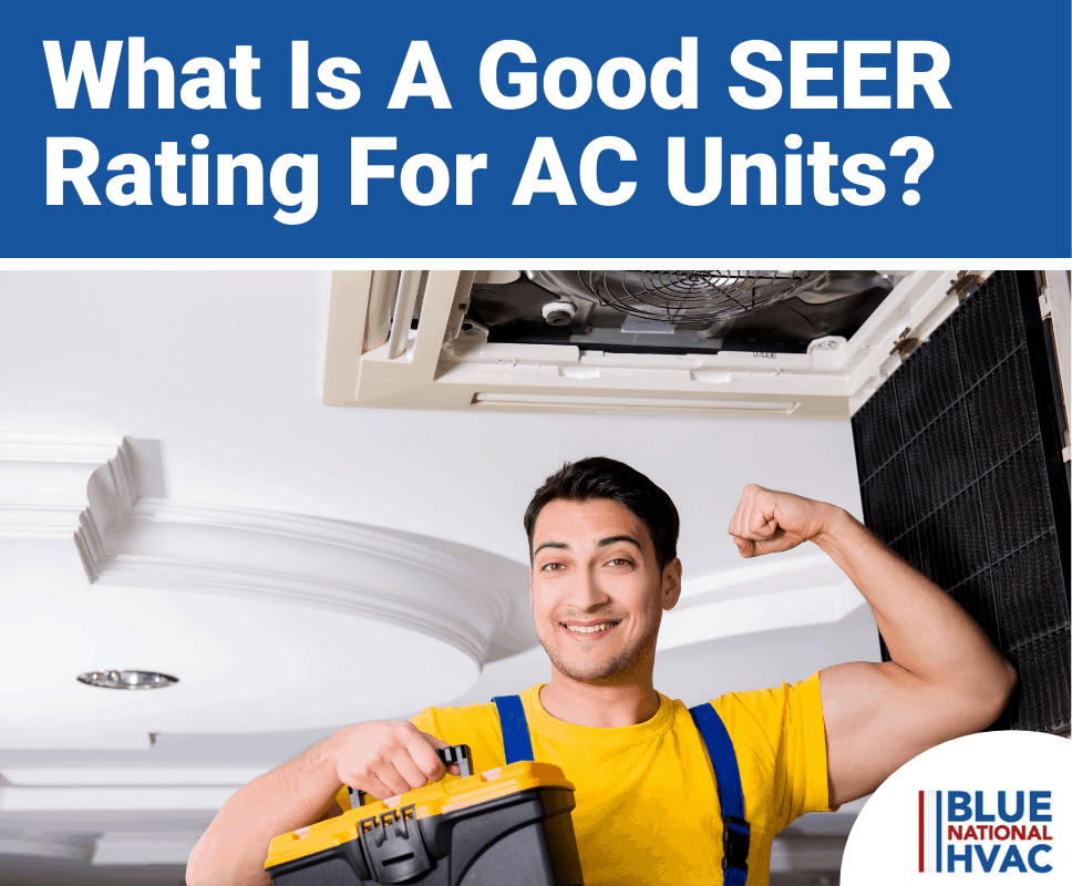 What is A Good SEER Rating For AC Units?