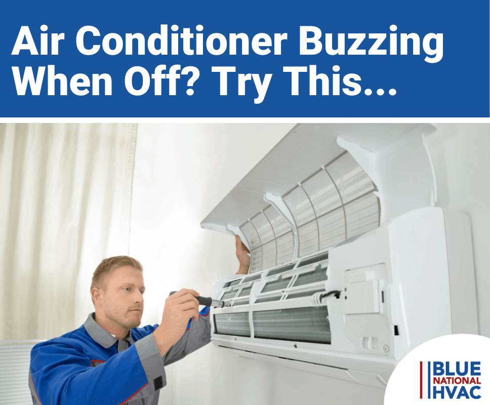 Air Conditioner Buzzing When Off