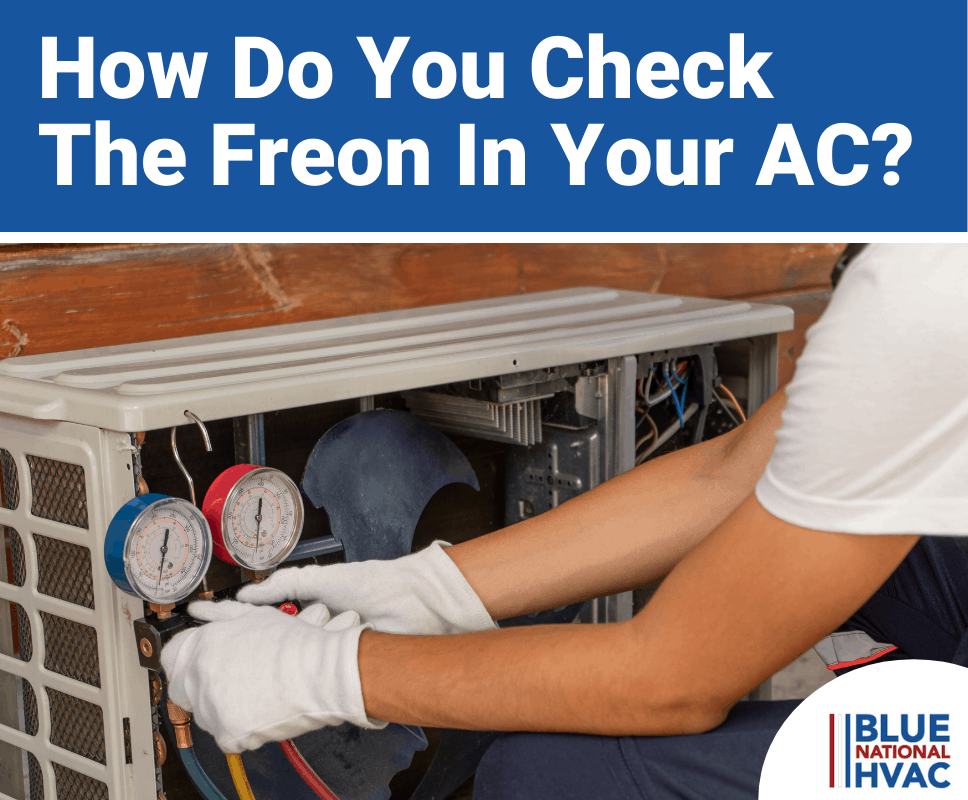 How Do You Check The Freon In Your AC?