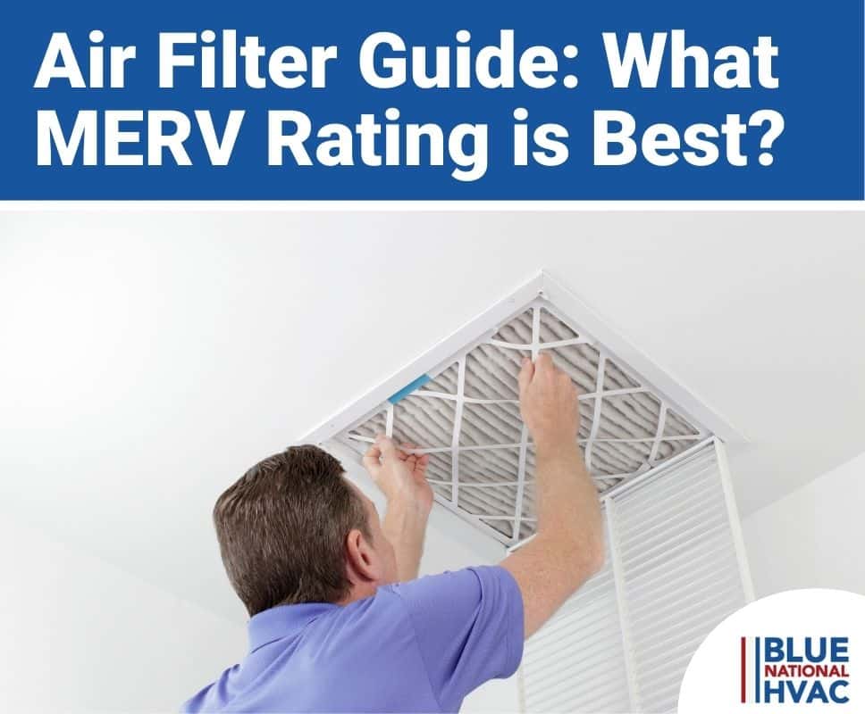Air Filter Guide What MERV Rating is Best