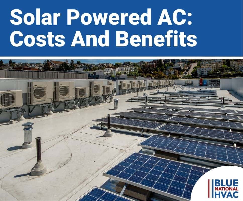 Solar Powered AC Costs And Benefits